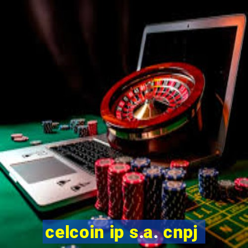 celcoin ip s.a. cnpj